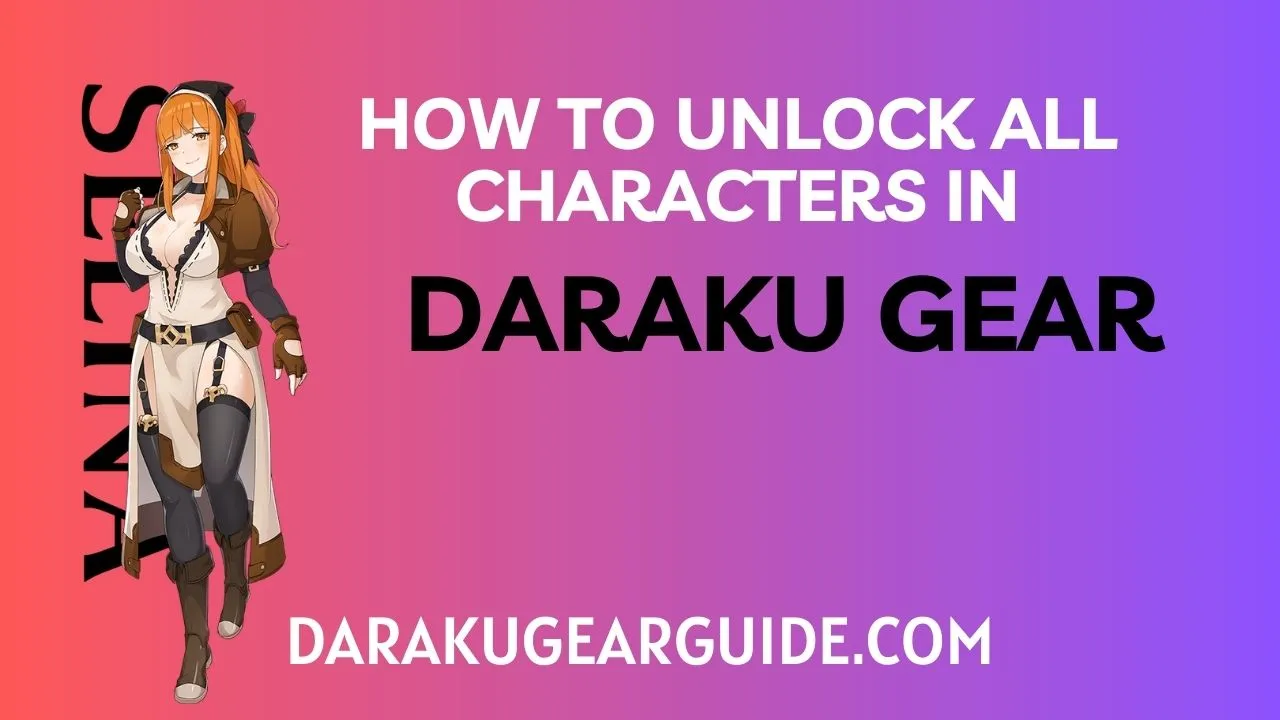 How To Unlock All Characters in Daraku Gear Mod Apk - Never Lose Again